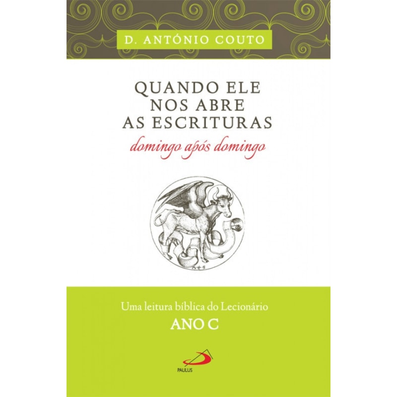 QUANDO ELE NOS ABRE AS ESCRITURAS - DOMINGO APOS DOMINGO , ANO C