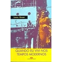 QUANDO EU VIVI NOS TEMPOS MODERNOS QUANDO EU VIVI NOS TEMPOS MODERNOS