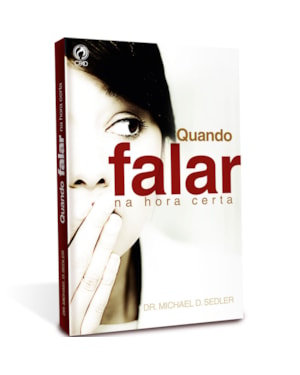 QUANDO FALAR NA HORA CERTA