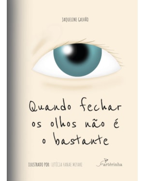 QUANDO FECHAR OS OLHOS NÃO É O BASTANTE