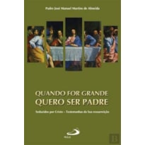 QUANDO FOR GRANDE QUERO SER PADRE - 1ª