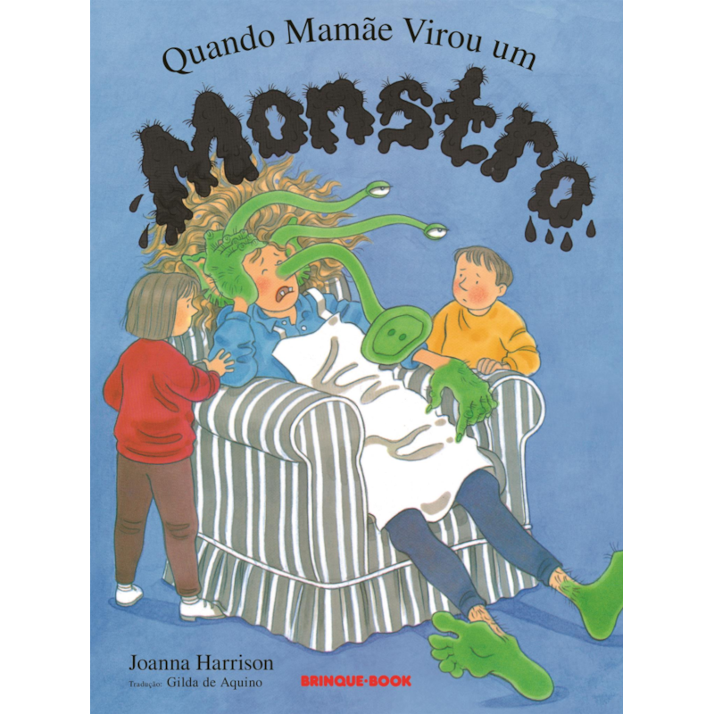 QUANDO MAMÃE VIROU UM MONSTRO