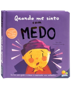 QUANDO ME SINTO: COM MEDO
