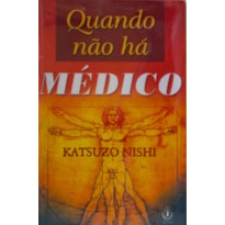 QUANDO NAO HA MEDICO - 1