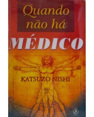 QUANDO NAO HA MEDICO - 1