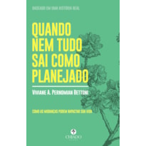 QUANDO NEM TUDO SAI COMO PLANEJADO