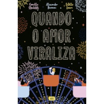 QUANDO O AMOR VIRALIZA