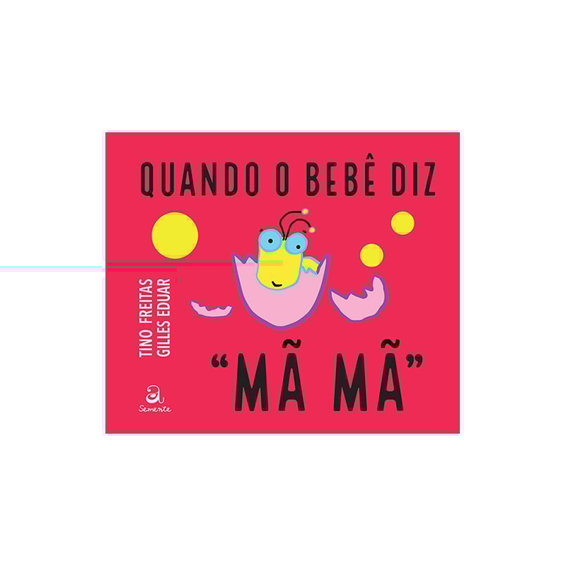 QUANDO O BEBÊ DIZ "MÃ MÃ"