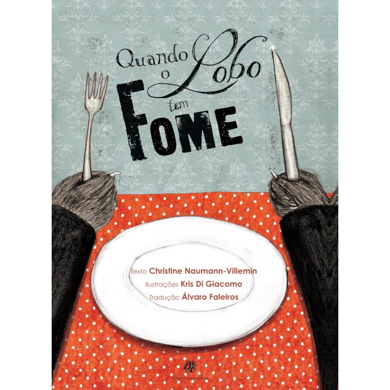 QUANDO O LOBO TEM FOME
