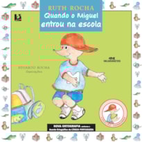 QUANDO O MIGUEL ENTROU NA ESCOLA