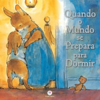 QUANDO O MUNDO SE PREPARA PARA DORMIR