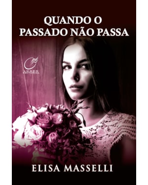 QUANDO O PASSADO NÃO PASSA