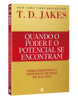 QUANDO O PODER E O POTENCIAL SE ENCONTRAM - REEDIÇÃO