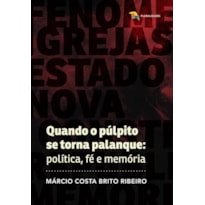 QUANDO O PÚLPITO SE TORNA PALANQUE
