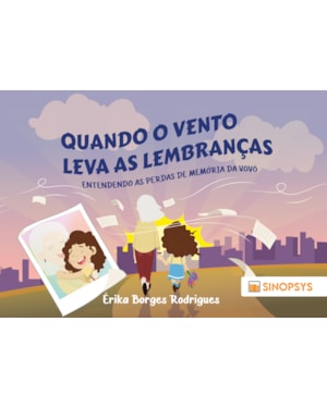 Quando o vento leva as lembranças:: entendendo as perdas de memória da vovó