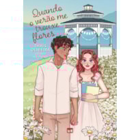 Quando o verão me trouxe flores