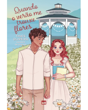 QUANDO O VERÃO ME TROUXE FLORES: AVENTURAS DE MABEL 2 - ROMANCE ADOLESCENTE, COM MARCA-PÁGINA