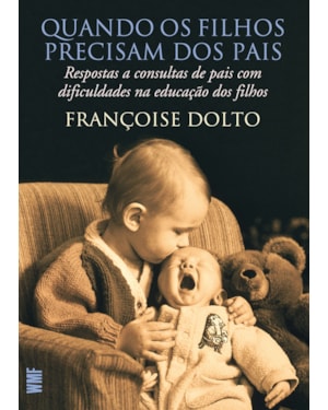QUANDO OS FILHOS PRECISAM DOS PAIS: RESPOSTA A CONSULTAS DE PAIS COM DIFICULDADES NA EDUCAÇÃO DOS FILHOS