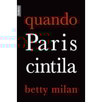 QUANDO PARIS CINTILA (EDIÇÃO DE BOLSO)