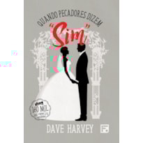 QUANDO PECADORES DIZEM "SIM" QUANDO PECADORES DIZEM "SIM"