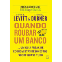 QUANDO ROUBAR UM BANCO