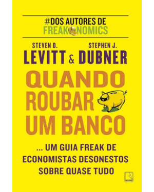 QUANDO ROUBAR UM BANCO
