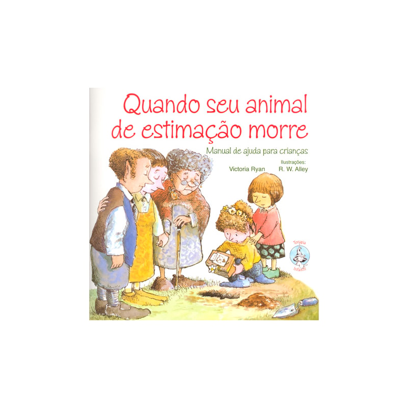 Quando seu animal de estimação morre: Manual de ajuda para crianças