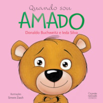 QUANDO SOU AMADO - LIVRO INFANTIL EMOÇÕES E SENTIMENTOS