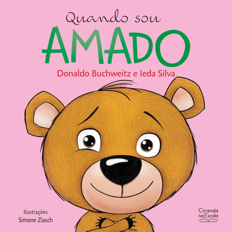QUANDO SOU AMADO - LIVRO INFANTIL EMOÇÕES E SENTIMENTOS