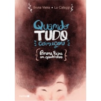 QUANDO TUDO COMEÇOU: BRUNA VIEIRA EM QUADRINHOS