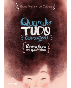 QUANDO TUDO COMEÇOU: BRUNA VIEIRA EM QUADRINHOS