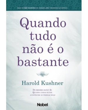 QUANDO TUDO NÃO É O BASTANTE