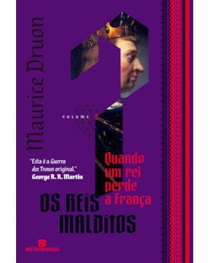 QUANDO UM REI PERDE A FRANÇA (VOL. 7 OS REIS MALDITOS)