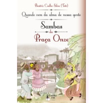 QUANDO VEM DA ALMA DE NOSSA GENTE - SAMBAS DA PRAÇA