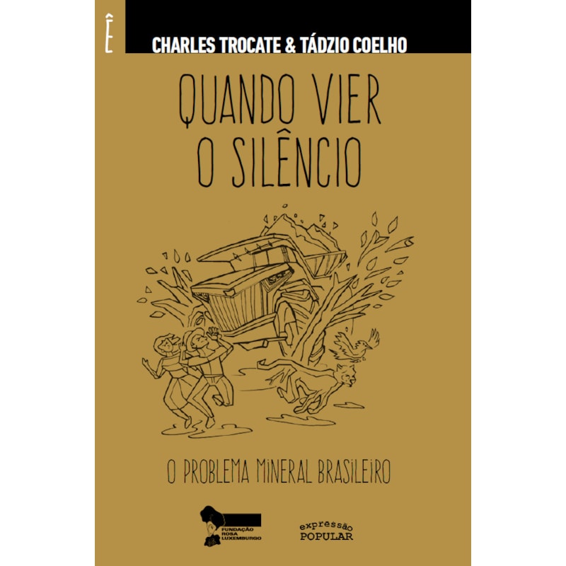 QUANDO VIER O SILÊNCIO: O PROBLEMA MINERAL BRASILEIRO