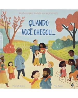 Quando você chegou.