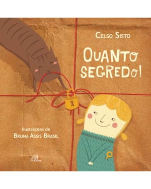 Quanto segredo!