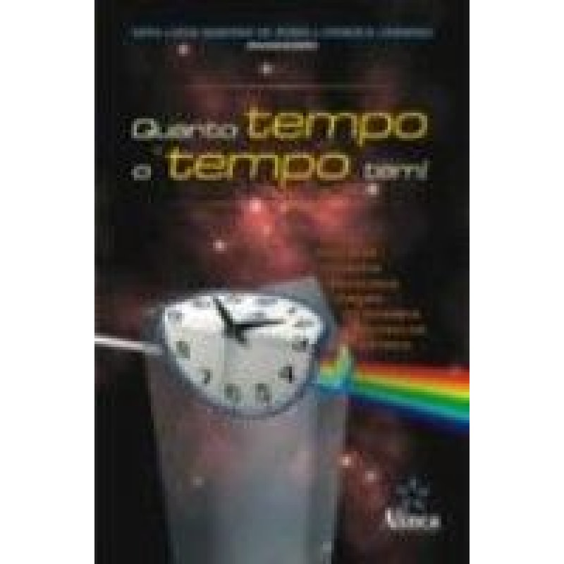QUANTO TEMPO O TEMPO TEM!