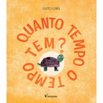 Quanto tempo o tempo tem?