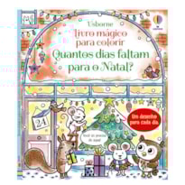 QUANTOS DIAS FALTAM PARA O NATAL?: LIVRO MÁGICO PARA COLORIR
