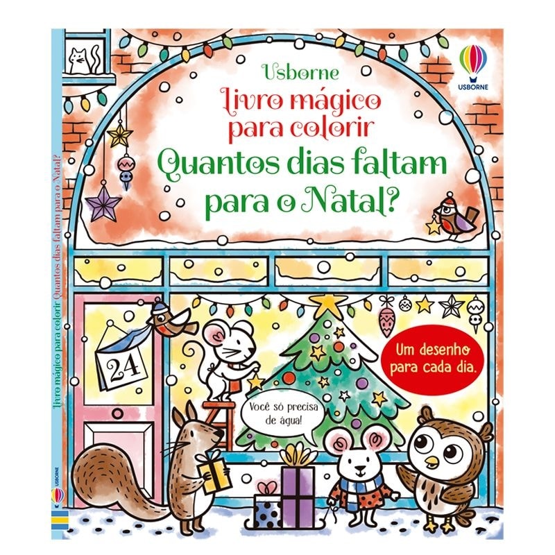 QUANTOS DIAS FALTAM PARA O NATAL?: LIVRO MÁGICO PARA COLORIR