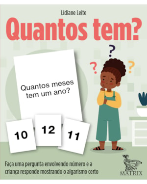 QUANTOS TEM?: FAÇA UMA PERGUNTA ENVOLVENDO NÚMERO E A CRIANÇA RESPONDE MOSTRANDO O ALGARISMO CERTO