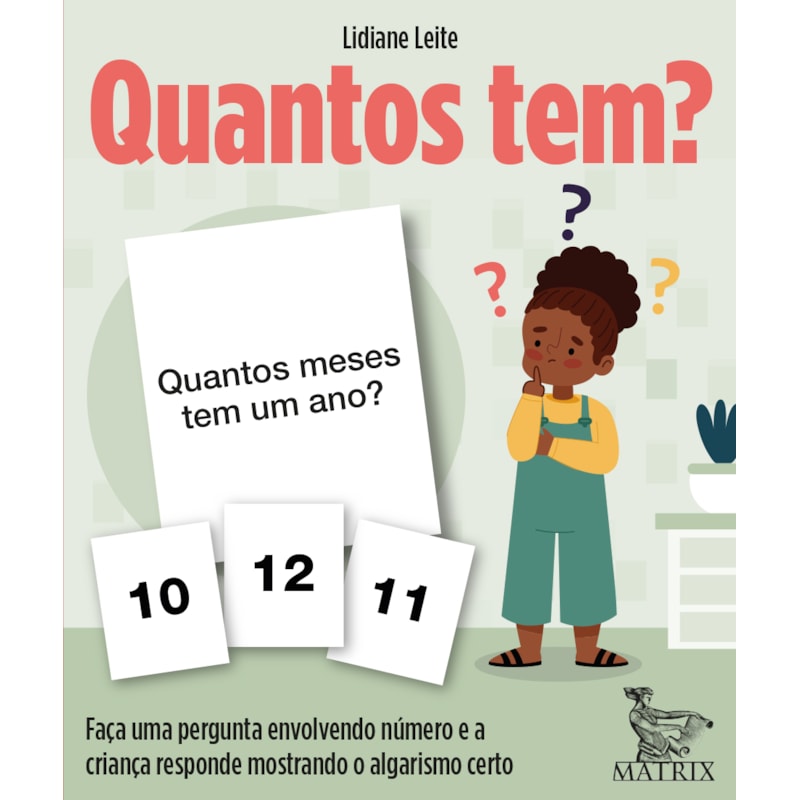 QUANTOS TEM?: FAÇA UMA PERGUNTA ENVOLVENDO NÚMERO E A CRIANÇA RESPONDE MOSTRANDO O ALGARISMO CERTO