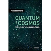 QUANTUM E COSMOS: INTRODUCAO A METACOSMOLOGIA