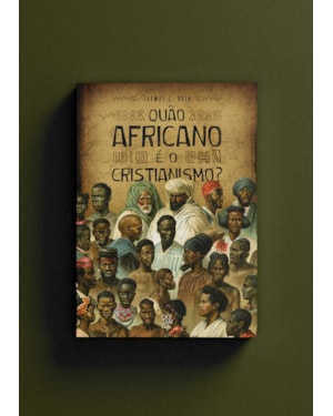 Quão africano é o Cristianismo?