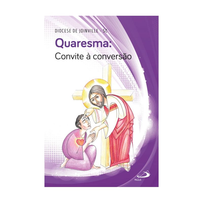 Quaresma - Convite à conversão