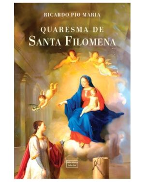 QUARESMA DE SANTA FILOMENA