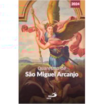 Quaresma de São Miguel Arcanjo - 2024