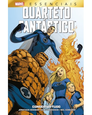 Quarteto fantástico: consertar tudo: marvel essenciais