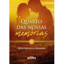 QUARTO DAS NOSSAS MEMÓRIAS